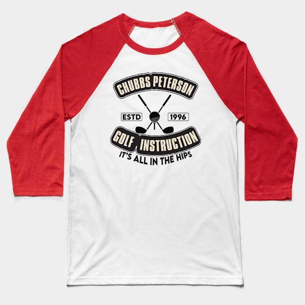 Chubbs Peterson Golf Instruction Baseball T-Shirt by aidreamscapes
